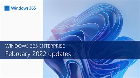 Windows 365 Enterprise: February 2022 updates.
